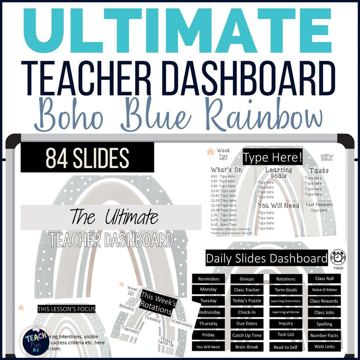 Blue Boho Rainbow - Ultimate Teacher Dashboard Editable Daily Agenda Slides and Timers - Teach Fun Oz Resources