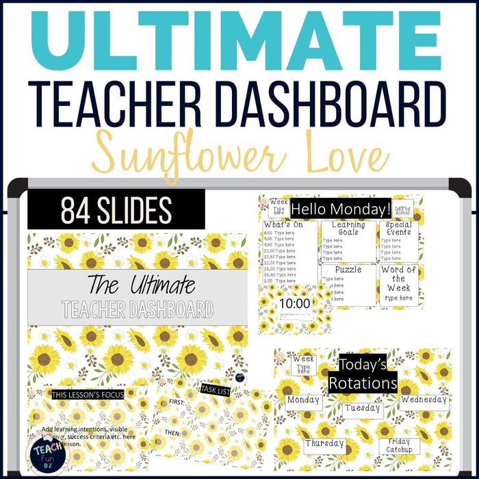 Sunflowers Ultimate Teacher Dashboard Editable Daily Agenda Slides and Timers - Teach Fun Oz Resources