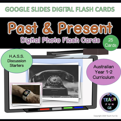 HASS Time Past and Present Digital Activity Flash Cards Google Slides Version - Teach Fun Oz Resources