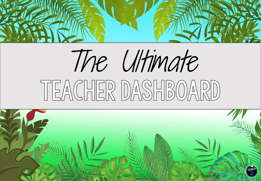 Lush Jungle - Ultimate Teacher Dashboard Editable Daily Agenda Slides and Timers - Teach Fun Oz Resources