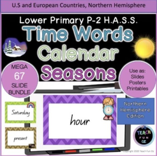 Northern Hemisphere Version Past and Present Time Words Calendar Seasons Mega Bundle 67 Slides - Teach Fun Oz Resources
