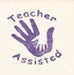 Teacher Stamp Small Round - Teacher Assisted - purple ink - Teach Fun Oz Resources