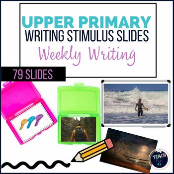 Writing Prompts Upper Primary Writing Slides - Year 3 4 5 6 and above - Teach Fun Oz Resources